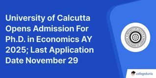 University of Calcutta Opens Admission For Ph.D. in Economics AY 2025; Last Application Date November 29; Check Details Here!
